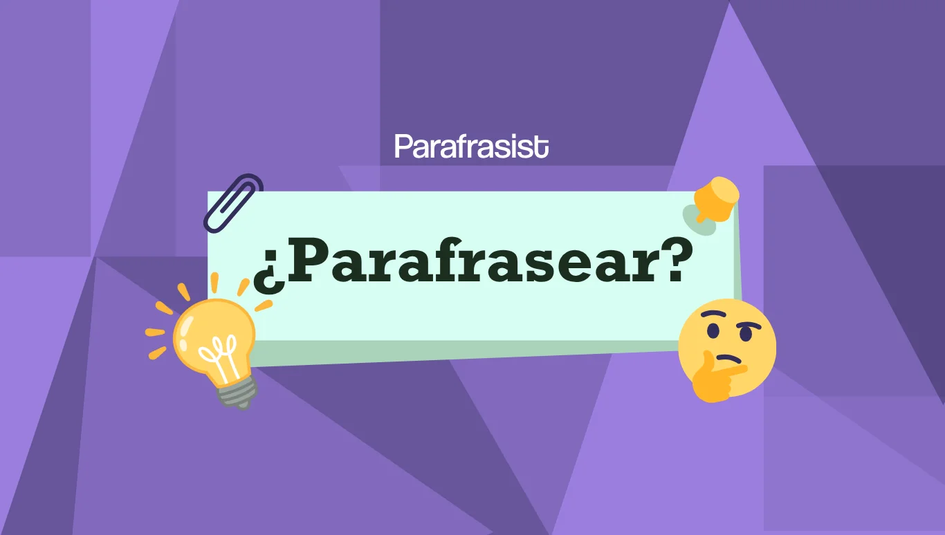 ¿Qué es parafrasear?
